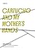 Cartucho and My Mother's Hands (Texas Pan American Series)