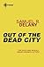 Out of the Dead City by Samuel R. Delany