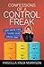 Confessions of a Control Freak: And Hope for Those Who Know One