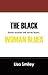 The Black Woman Blues: Some women will never learn