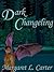 Dark Changeling