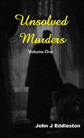 Unsolved Murders, Volume One (Kindle Edition)