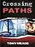 Crossing Paths by Tony Meade