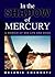 In the Shadow of Mercury A Memoir of Mid-Life and Dogs