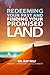 Redeeming Your Past and Finding Your Promised Land by Ray L. Self
