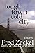 Tough Town Cold City: A novel of San Francisco