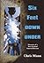 Six Feet Down Under: Memoir...