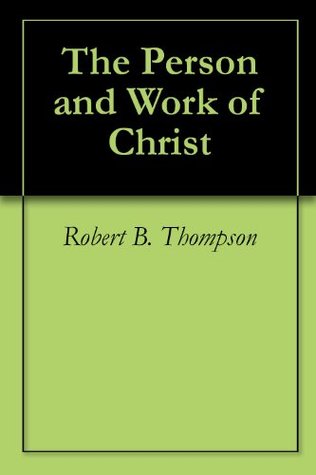 The Person and Work of Christ