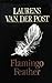 Flamingo Feather (The Collected works of Laurens van der Post)