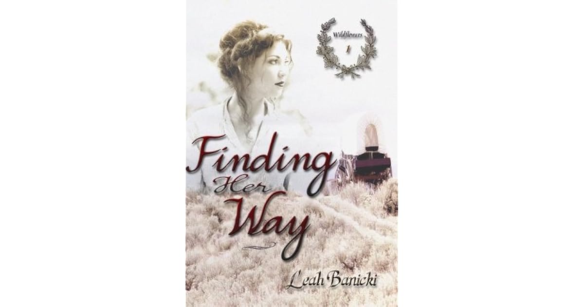 Finding Her Way (Wildflowers, 1) by Leah Banicki
