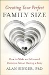 Creating Your Perfect Family Size by Alan Singer