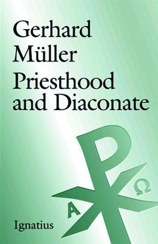 Priesthood and Diaconate: The Recipient of Holy Orders from the Perspective of Creation Theology and Christology (Kindle Edition)