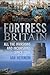 Fortress Britain: All the Invasions and Incursions since 1066