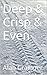 Deep & Crisp & Even (Foxy R...
