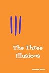 The Three Illusions
