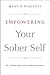 Empowering Your Sober Self: The LifeRing Approach to Addiction Recovery: Second Edition