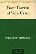 Dave Darrin at Vera Cruz
