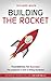 Building the Rocket by Richard Maun