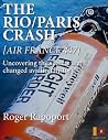 The Rio/Paris Crash: Air France 447 The Rio/Paris Crash: Air France 447