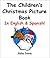 The Children's Christmas Picture Book - In English & Spanish!