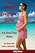 The Healthy Pregnancy Guide For First Time Moms by Sally Moran