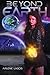 Beyond Earth by Arlene Lagos Beyond Earth by Arlene Lagos