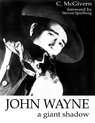 John Wayne: A Giant Shadow (Kindle Edition)