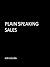 Plain Speaking Sales