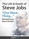 The Life & Death Of Steve Jobs: "One More Thing..." 