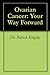 Ovarian Cancer: Your Way Forward