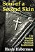Soul of a Second Skin by Hardy Haberman