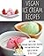 Vegan Ice Cream Recipes. Ho...