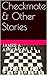 Checkmate & Other Stories by James A. Anderson