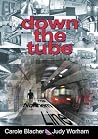 Down the Tube: Th...