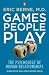 Games people play: The psyc...