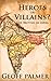 Heroes or Villains? The British in India by Geoff Palmer