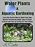 Water Plants & Aquatic Gard...