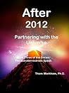 After 2012: Partnering with the Universe (The Extraterrestrials Speak Book 3)
