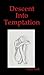 Descent Into Temptation by Rachel Funk