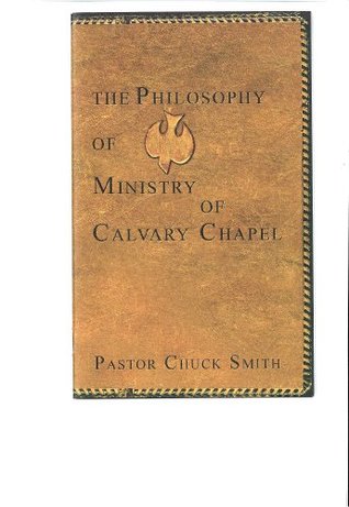 The Philosophy Of Christian Ministry Of Calvary Chapel