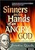 Sinners in the Hands of an Angry God by Jonathan Edwards by Jonathan Edwards