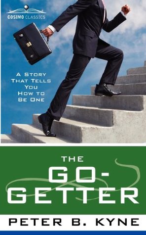 The Go-Getter: A Story That Tells You How to Be One