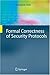 Formal Correctness of Security Protocols by Giampaolo Bella