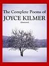 The Complete Poems of Joyce Kilmer (Illustrated)