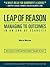 Leap of Reason: Managing to Outcomes in an Era of Scarcity
