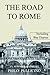 The Road To Rome an Autobiography of Philo Pullicino