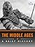 The Middle Ages: A Brief History
