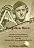 Forgotten Hero: The Story of Jack Manch, Thirty Seconds Over Tokyo and the Self-Sacrifice of an American Warrior