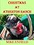 Christmas at Atherton Ranch...