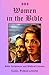 101 Women in the Bible (101 - In the Bible Book 1)